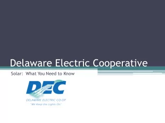 Delaware Electric Cooperative  Solar:  What You Need to Know  National Solar Industry  9,000 solar