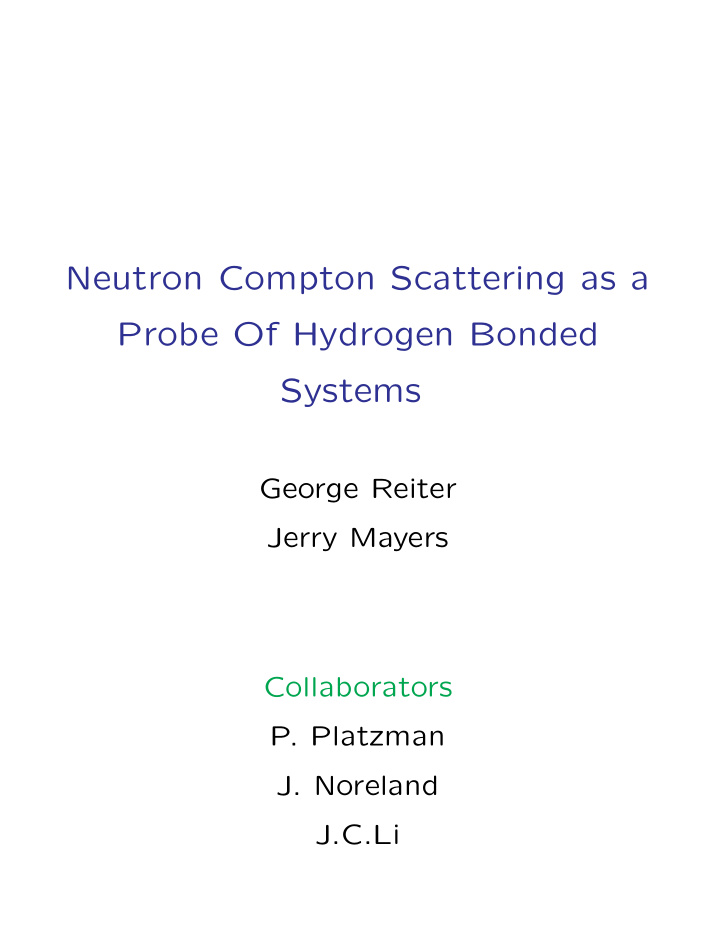 neutron compton scattering as a probe of hydrogen bonded