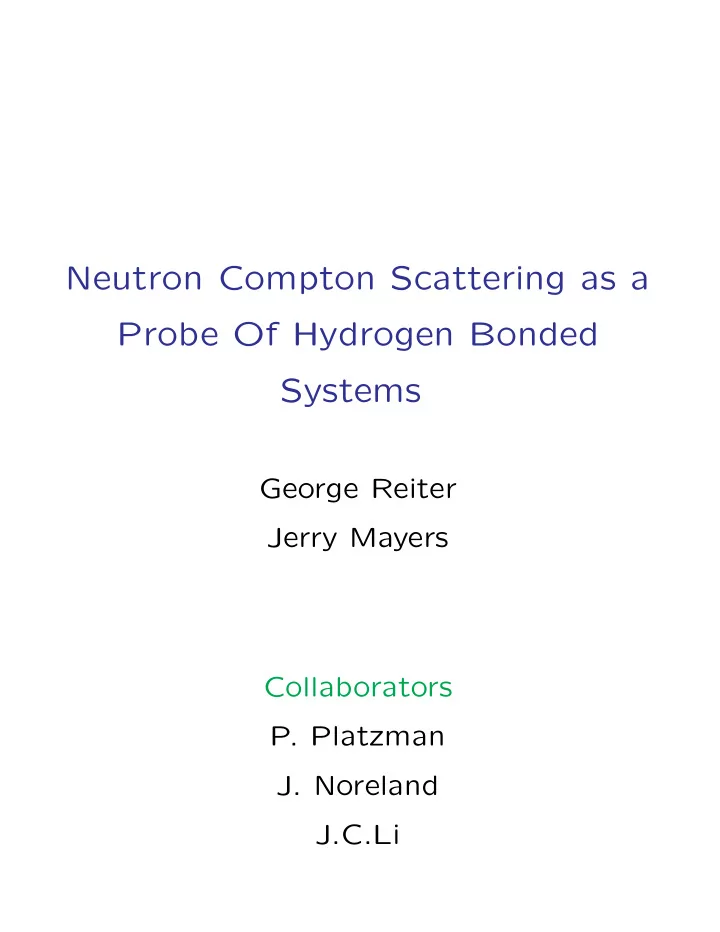 neutron compton scattering as a probe of hydrogen bonded