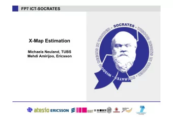 X-Map Estimation  Michaela Neuland, TUBS  Mehdi Amirijoo, Ericsson  Outline  Introduction