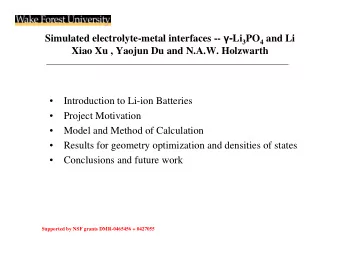 Simulated electrolyte-metal interfaces --  - Li 3 PO 4 and Li  Xiao Xu , Yaojun Du and N.A.W.