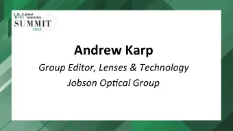 Andrew  Karp    Group  Editor,  Lenses  &amp;  Technology    Jobson