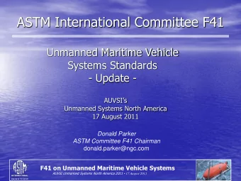 ASTM International Committee F41  Unmanned Maritime Vehicle  Systems Standards  - Update -