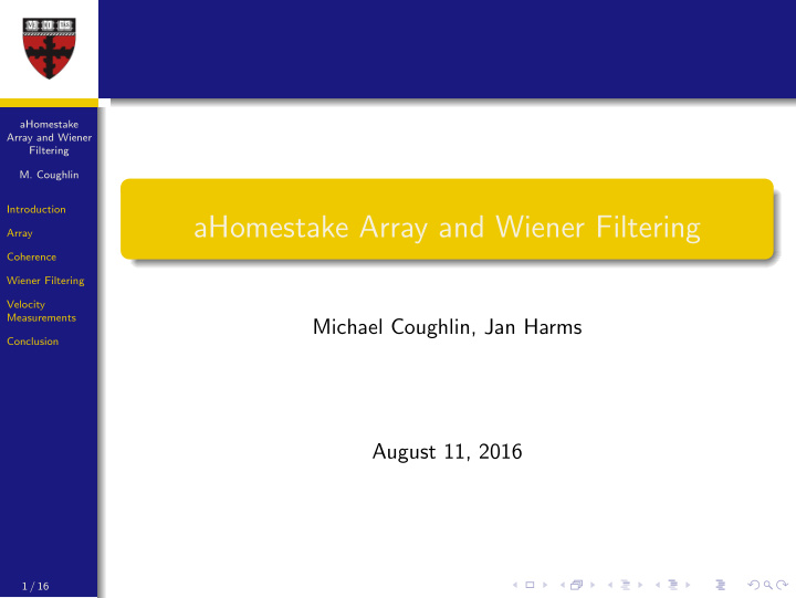 ahomestake array and wiener filtering