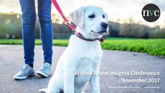 Wilson Rapid Insights Conference  November 2017  National Veterinary Care Ltd.  | nvcltd.com.au