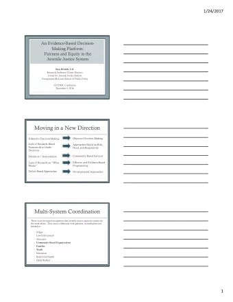 Moving in a New Direction  Subjective Decision-Making  Objective Decision-Making  Lack of