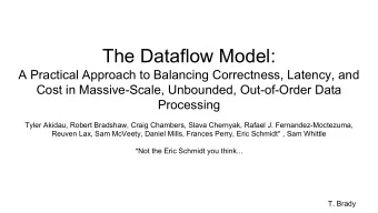 The Dataflow Model:  A Practical Approach to Balancing Correctness, Latency, and  Cost in