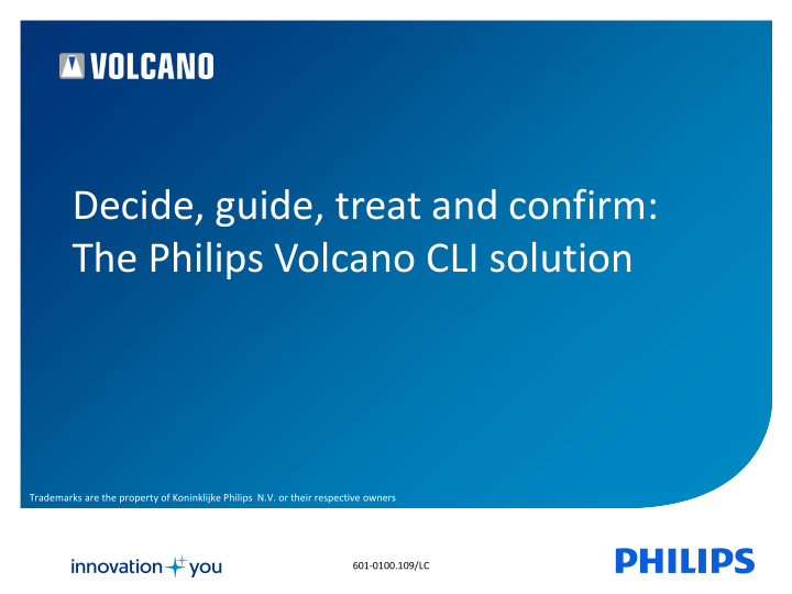 decide guide treat and confirm the philips volcano cli