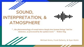 SOUND,  INTERPRETATION, &amp;  ATMOSPHERE  the phenomenology of sound enters deeply into