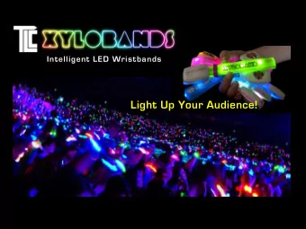 Light Up Your Audience!  A new experience for audiences  connecting with light!  The Audience is