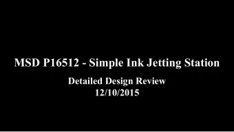 MSD P16512 - Simple Ink Jetting Station  Detailed Design Review  12/10/2015  Risk Assessment