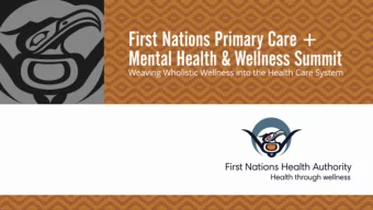 Our Health and Wellness  BC First Nations Perspective on Wellness recognizes that  health and
