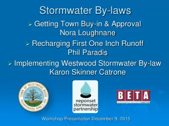Stormwater By-laws  Getting Town Buy-in &amp; Approval  Nora Loughnane  Recharging First One
