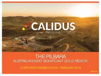 THE PILBARA  AUSTRALIAS NEXT SIGNIFICANT GOLD REGION  CORPORATE PRESENTATION- FEBRUARY 2018  AS