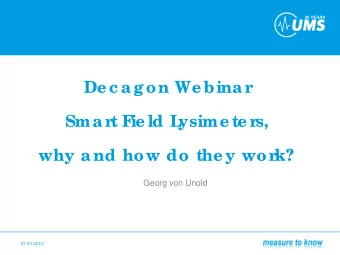 De c a g on We bina r  Sma rt F  ie ld L  ysime te rs,  why a nd how do the y work?  Georg von
