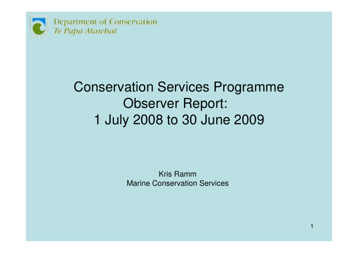 conservation services programme observer report 1 july