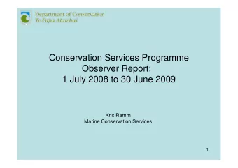 Conservation Services Programme  Observer Report:  1 July 2008 to 30 June 2009  Kris Ramm  Marine