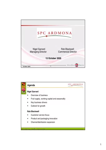 Nigel Garrard  Rob Blackwell  Managing Director  Commercial Director  13 October 2005  1  October