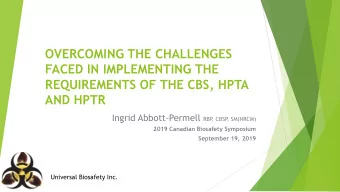 OVERCOMING THE CHALLENGES  FACED IN IMPLEMENTING THE  REQUIREMENTS OF THE CBS, HPTA  AND HPTR