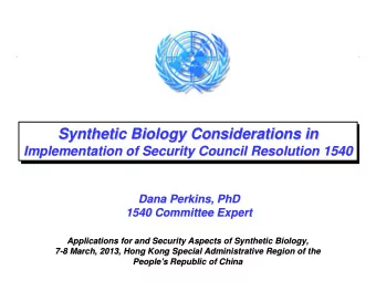 Synthetic Biology Considerations in  Synthetic Biology Considerations in  Synthetic Biology