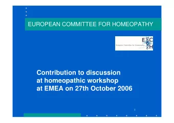 Contribution to discussion  at homeopathic workshop  at EMEA on 27th October 2006  1