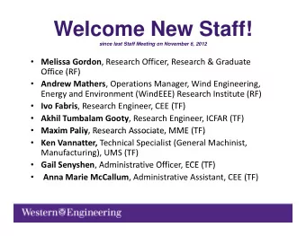 Welcome New Staff!  since last Staff Meeting on November 6 2012  since last Staff Meeting on