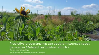 Predictive provenancing: can southern sourced seeds  be used in Midwest restoration efforts?