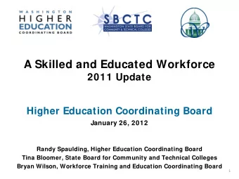 A Skilled and Educated Workforce  2011 Update  Higher Education Coordinating Board  January 26,