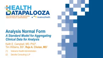 Analysis Normal Form  A Standard Model for Aggregating  Clinical Data for Analysis Keith E.