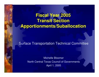 Fiscal Year 2005  Transit Section  Apportionments/Suballocation  Surface Transportation Technical