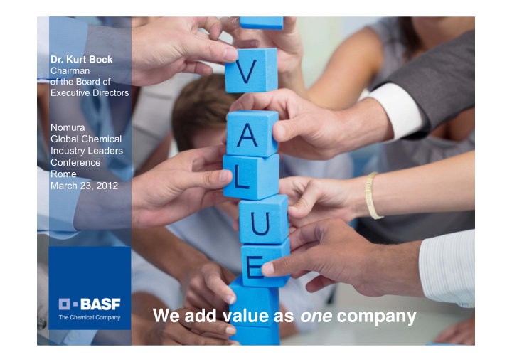 we add value as one company