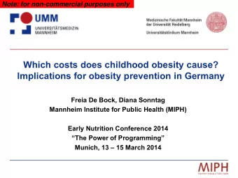Freia De Bock, Diana Sonntag  Mannheim Institute for Public Health (MIPH)  Early Nutrition