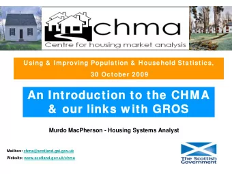 An Introduction to the CHMA  An Introduction to the CHMA  &amp;  our links w ith GROS  &amp;  our