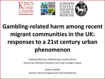 Gambling-related harm among recent  migrant communities in the UK:  responses to a 21st century