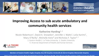 Katherine Harding 1, 2 Nicole Robertson 1 , David A. Snowdon 1 , Jennifer J. Watts 3 , Leila Karimi