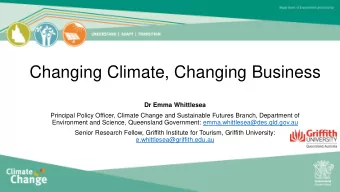 Changing Climate, Changing Business  Dr Emma Whittlesea  Principal Policy Officer, Climate Change