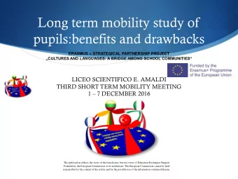 pupils:benefits and drawbacks  ERASMUS + STRATEGICAL PARTNERSHIP PROJECT  CULTURES AND