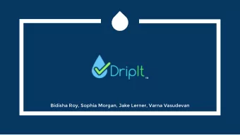 Bidisha Roy, Sophia Morgan, Jake Lerner, Varna Vasudevan  PROMPT  Design a solution that will allow