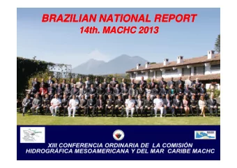 BRAZILIAN NATIONAL REPORT  BRAZILIAN NATIONAL REPORT  14th  14th. MACHC 2013  . MACHC 2013