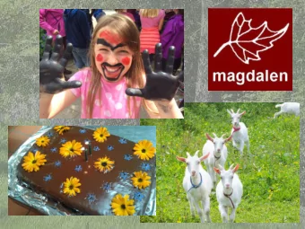 As Winnie the Pooh says  Magdalen Farm  Magdalen is an environmental education centre  on an