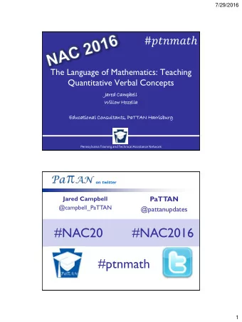 #NAC20        #NAC2016  #ptnmath  1  7/29/2016 PaTTANs Mission  The mission of the Pennsylvania