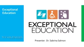 Exceptional  Education  Presenter:  Dr. Sabrina Salmon  Agenda  Remote Instruction  In-person
