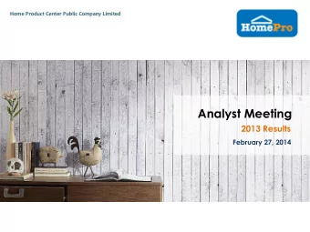 Analyst Meeting  2013 Results  February 27, 2014  HomePro is the leading home improvement retailer