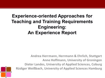 Experience-oriented Approaches for  Teaching and Training Requirements  Engineering:  An Experience
