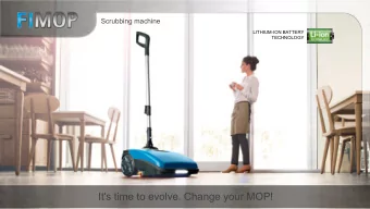 It's time to evolve. Change your MOP!  Until now, you have been using a mop and bucket  to clean
