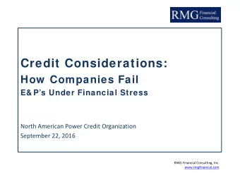 Credit Considerations:  How  Companies Fail  E&amp; Ps Under Financial Stress  North American