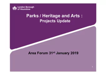 Parks / Heritage and Arts :  Projects Update Area Forum 31 st January 2019  1  Redlees Park