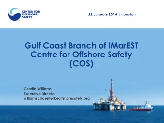 Centre for Offshore Safety  (COS)  Charlie Williams  Executive Director
