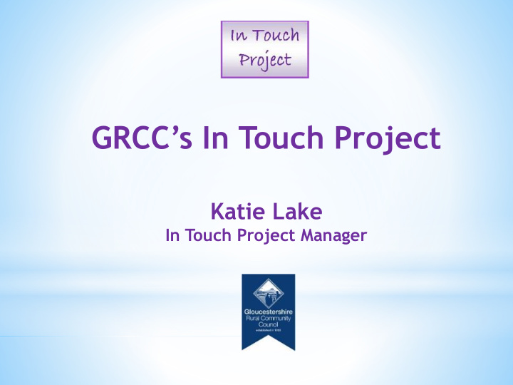 grcc s in touch project