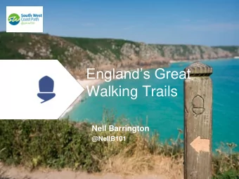 Englands Great  Walking Trails  Nell Barrington  @NellB101  Funding by Discover England Fund,